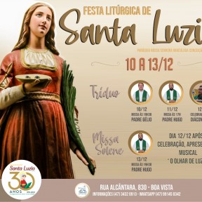 Comunidade Santa Luzia, do bairro Boa Vista, comemora 30 anos com celebrações à padroeira
