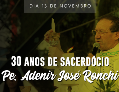Padre Adenir José Ronchi celebra 30 anos de sacerdócio