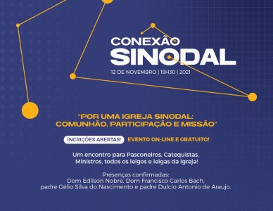 Conexão Sinodal,  em busca de uma Igreja com comunhão, participação e missão!