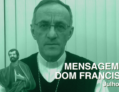 Mensagem Dom Francisco - Julho 2020
