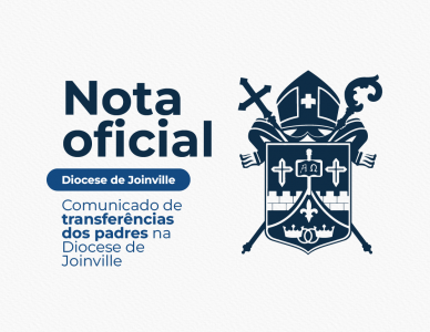 Nota Oficial: Comunicado de transferências de padres na Diocese de Joinville