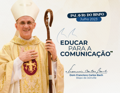 Palavra do Bispo: Educar para a comunicação