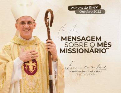 Palavra do Bispo: Mensagem do Papa sobre o Mês Missionário