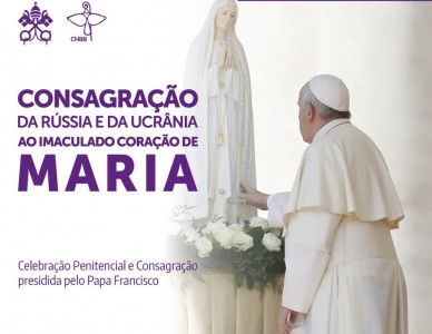 Papa Francisco irá consagrar a Rússia e a Ucrânia ao Imaculado Coração de Maria