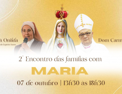 Paróquia Divino Espírito Santo realiza o 2º Encontro das Famílias com Maria